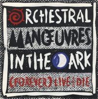 Album cover of OMD (Orchestral Manoeuvres In The Dark) - (Forever) Live And Die