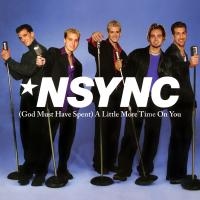 Album cover of ★N Sync - (God Must Have Spent) A Little More Time On You